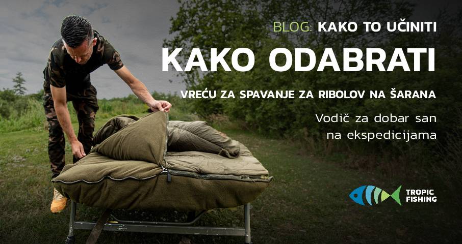 Kako odabrati vreću za spavanje za šarane